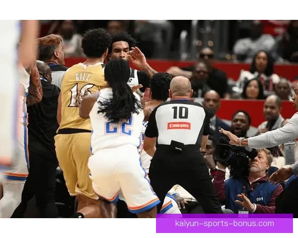 NBA公布奇才雷霆冲突处罚 阿贾伊米切尔和尚帕涅各禁赛一场